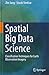 Spatial Big Data Science: Classification Techniques for Earth Observation Imagery