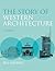The Story of Western Architecture