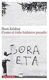 Como si todo hubiera pasado (Narrativa) (Spanish Edition) Como si todo hubiera pasado (Narrativa) (Spanish Edition)