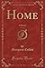 Home, Vol. 3 of 5 (Classic ...