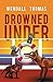Drowned Under (Cyd Redondo #2)