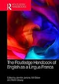 The Routledge Handbook of English as a Lingua Franca