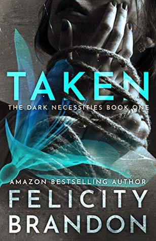 Taken (The Dark Necessities, #1)