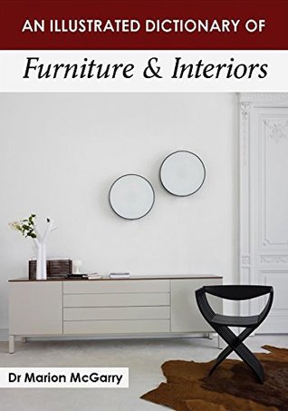 An Illustrated Dictionary of Furniture & Interiors (Paperback)