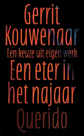 Een eter in het najaar : een keuze uit eigen werk