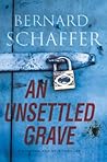 An Unsettled Grave by Bernard Schaffer