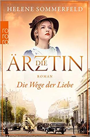Die Wege der Liebe (Die Ärztin, # 3)