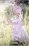 Stand By Us: Tome 3 (Stand By !) (French Edition)