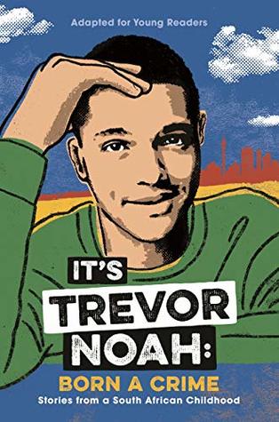 It's Trevor Noah: Born a Crime: