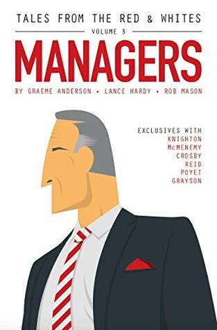 Tales from the Red & Whites Volume 3: The Managers (Kindle Edition)