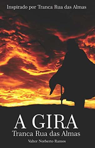 A GIRA - Tranca Rua das Almas (Portuguese Edition)