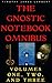 The Gnostic Notebook Omnibus: Volumes One, Two, and Three