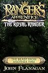 Ranger's Apprentice The Royal Ranger: The Beast from Another Time
