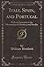 Italy, Spain, and Portugal, Vol. 1 of 2: With an Excursion to the Monasteries of Alcobaça and Batalha (Classic Reprint)