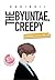 The Byuntae, Creepy