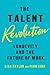 The Talent Revolution: Long...