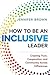 How to Be an Inclusive Lead...