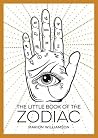The Little Book Of The Zodiac: An Introduction to Astrology The Little Book Of The Zodiac: An Introduction to Astrology