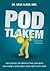 Pod tlakem: Osm principů, jak zvládnout stres, plně využít svou energii a podat výkon tehdy, když na tom záleží