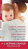 L'enfant surprise du cheikh / Pour toujours à ses côtés / Bien plus qu'une nuit