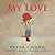 My Love by Peter Chung