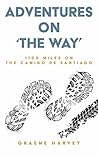 Adventures on 'The Way' by Graeme Harvey