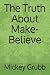 The Truth About Make-Believe