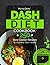 Dash Diet Cookbook: 250 Slow Cooker Recipes to Improve Your Health