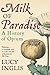 Milk of Paradise: A History of Opium