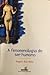 A fenomenologia do ser humano by Angela Ales Bello