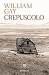 Crepuscolo by William Gay