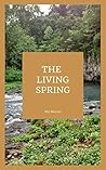 The Living Spring The Living Spring