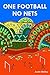 One Football, No Nets by Justin Walley One Football, No Nets by Justin Walley
