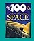 100 Things You Should Know About Space