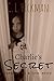 Charlie's Secret by C.L. Heckman Charlie's Secret by C.L. Heckman