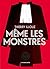 Même les monstres (IC.VERGE) by Thierry Illouz