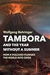Tambora and the Year without a Summer by Wolfgang Behringer