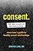 Consent: The New Rules of S...