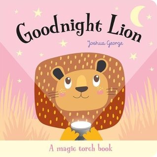 Torchlight Books: Goodnight Lion (Hardcover)
