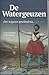 De Watergeuzen. Een vergeten geschiedenis, 1568-1575 by Anne Doedens