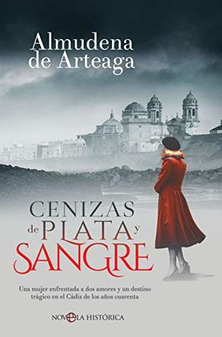 Cenizas de plata y sangre (Novela histórica) (Spanish Edition)