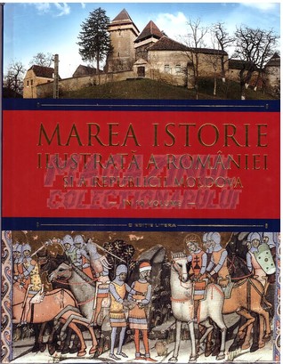 Marea istorie ilustrată a României și a Republicii Moldova (vol. II)