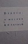 Diário: a mulher e o cavalo