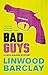 Bad Guys by Linwood Barclay