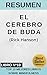 RESUMEN - EL CEREBRO DE BUD...
