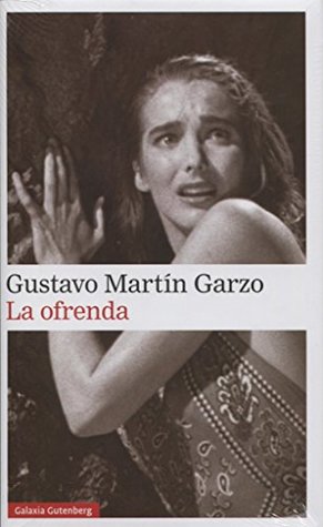 Portada de La ofrenda, de Gustavo Martín Garzo
