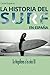 La historia del surf en Esp...