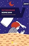 Despre somn by Matthew Walker