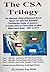 The CSA Trilogy: An Alternate History/Historical Novel about Our Vast and Beautiful Confederate States of America -- A Happy Story in Three Parts of What Might Have Been -- 1861 to 2011