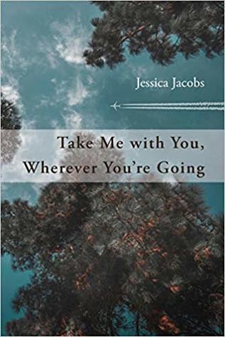 Take Me with You, Wherever You're Going (Paperback)